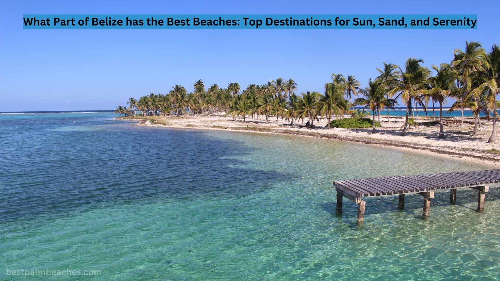 what part of belize has the best beaches