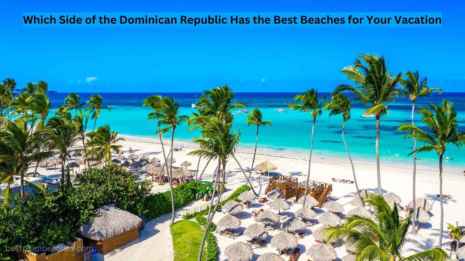 which side of dominican republic has the best beaches