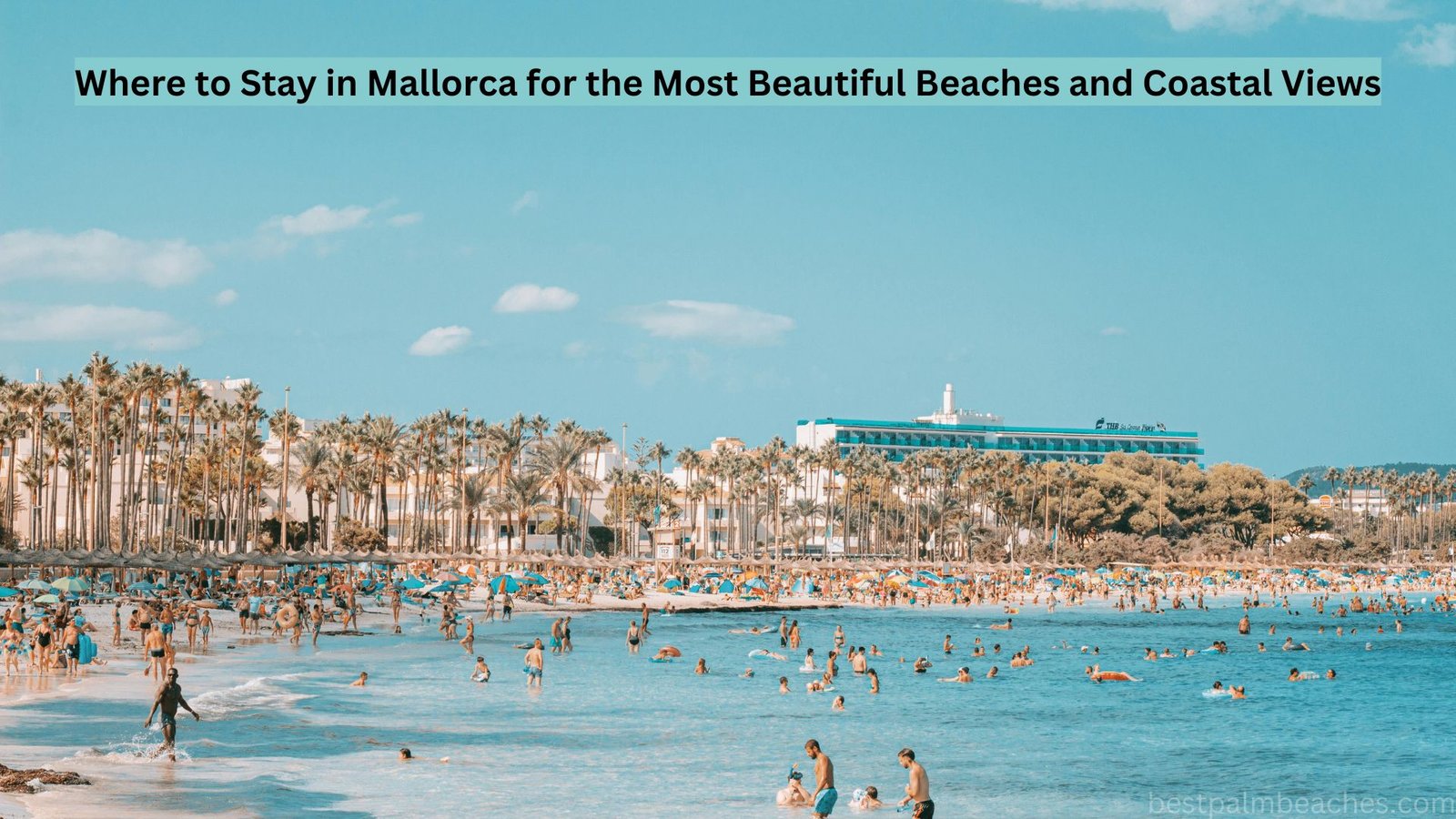 where to stay in mallorca for best beaches