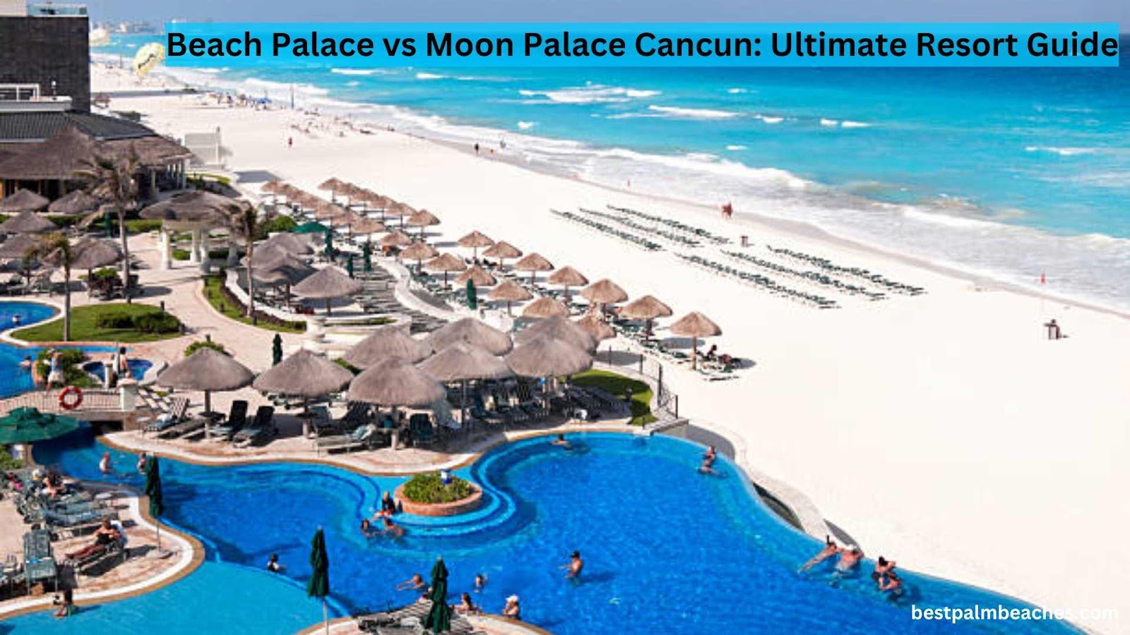 Beach Palace vs Moon Palace